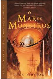 O Mar de Monstros - Percy Jackson e os Olimpianos ? Livro Dois