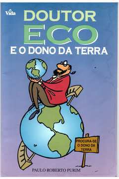 Doutor Eco e o Dono da Terra