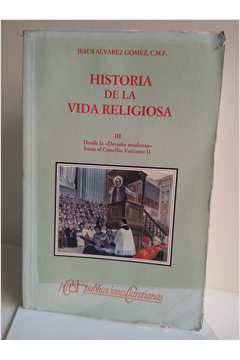 Historia de La  Vida Religiosa - Vol. III - Desde La