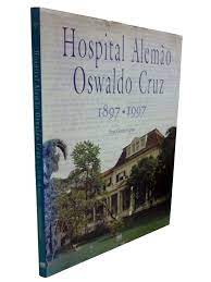 Hospital Alemão Oswaldo Cruz - 1897/1997