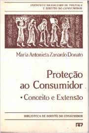 Proteção ao Consumidor . Conceito e Extensão Vol. 7