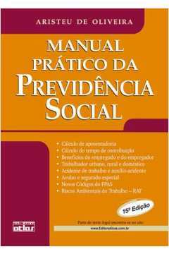 Manual Prático da Previdência Social de Aristeu de Oliveira pela Atlas (2009)
