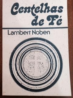 Livro: Centelhas de Fé - Padre Lambert Noben | Estante Virtual