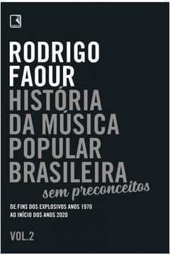 História da Música Popular Brasileira: sem Preconceitos (vol. 2)