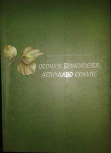 Cronica Brincadeira, Articulado Convite