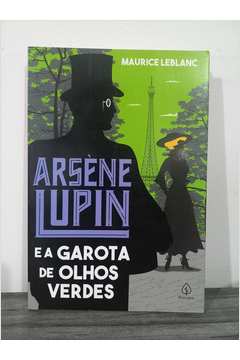 Arsene Lupin e a Garota de Olhos Verdes