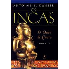 Os Incas - o Ouro de Cuzco Volume 2