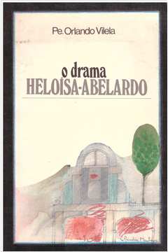 O Drama Heloísa - Abelardo