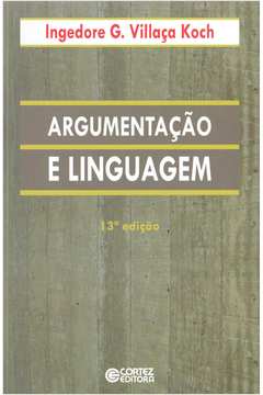 Argumentação e Linguagem - (13ª Edição)