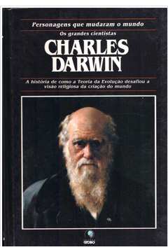 Os Grandes Cientistas - Charles Darwin