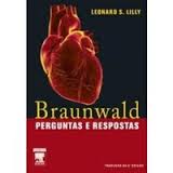 Perguntas e Respostas de Braunwald- Tratado de Doenças Cardiovasculare