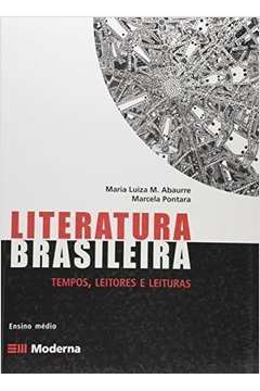 Literatura Brasileira - Tempos , Leitores e Leituras
