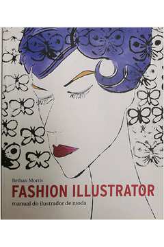 Fashion Illustrator: Manual do Ilustrador de Moda