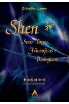 Shen - Suas Bases Filosoficas e Biologicas
