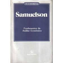 Samuelson - Fundamentos da Análise Econômica - os Economistas