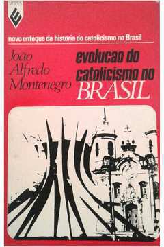 Evolucao do Catolicismo no Brasil