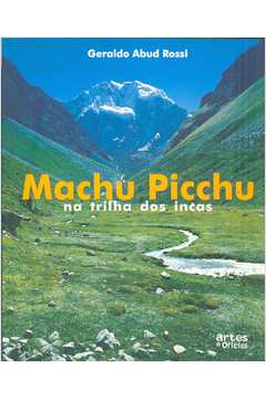 Machu Picchu: na Trilha dos Incas