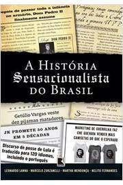 A História Sensacionalista do Brasil