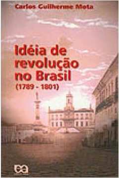 Idéia de Revolução no Brasil (1789-1801)