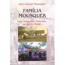 Família Mousquer: uma Imigração Francesa no Sul do Brasil