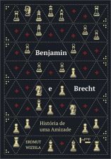 Benjamin e Brecht: História de uma Amizade