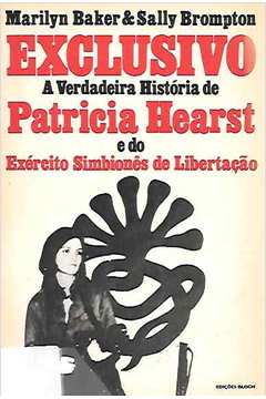Exclusivo a Verdadeira História de Patricia Hearst