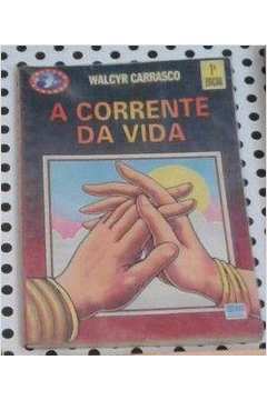 A Corrente da Vida/ Col. Veredas de Walcyr Carrasco pela Moderna (1995)
