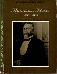Republicanismo e Federalismo 1889-1902