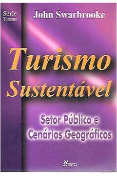 Turismo Sustentável: Vol. 3 - Setor Público e Cenários Geográficos