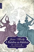A Batalha das Rainhas Volume 5 da Saga Plantageneta