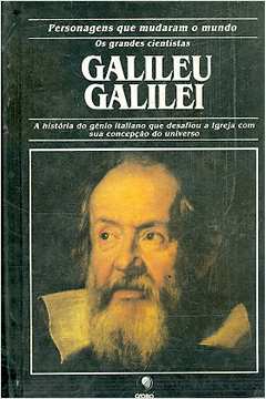 Personagens Que Mudaram o Mundo: Galileu Galilei