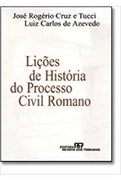 Lições de História do Processo Civil Romano