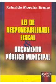 Lei de Responsabilidade Fiscal & Orçamento Público Municipal