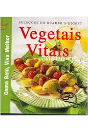 Vegetais Vitais - Coma Bem, Viva Melhor