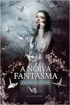 A Noiva Fantasma de Yangsze Choo; Leandro Durazzo pela Dark Side Books (2015)
