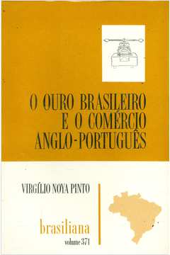 O Ouro Brasileiro e o Comércio Anglo-português