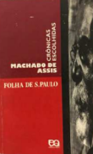 Machado de Assis - Crônicas Escolhidas Folha de São Paulo