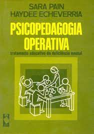 Psicopedagogia Operativa - Tratamento Educativo da Deficiência Mental