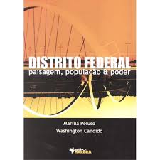 Distrito Federal - Paisagem, Populaçao e Poder