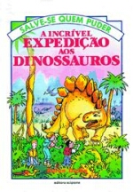 A Incrível Expedição aos Dinossauros - Salve-se Quem Puder