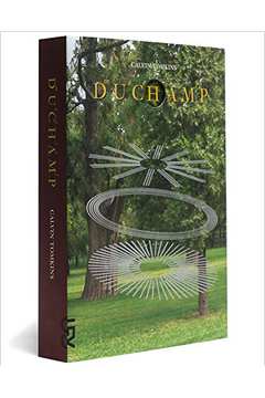 Duchamp - uma Biografia