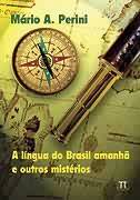 A Língua do Brasil Amanhã e Outros Mistérios