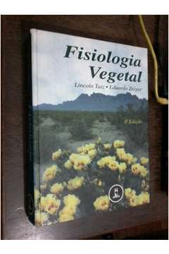 Livro: Fisiologia Vegetal - Lincoln Taiz Eduardo Zeiger | Estante Virtual