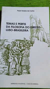 Temas e Perfis da Filosofia do Direito Luso - Brasileiro