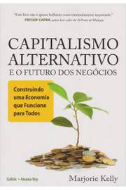 Capitalismo Alternativo e o Futuro dos Negócios