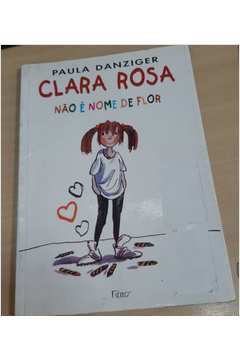 Clara Rosa - Não é Nome de Flor
