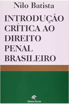 Introdução Crítica ao Direito Penal Brasileiro