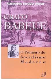 Graco Babeuf * o Pioneiro do Socialismo Moderno