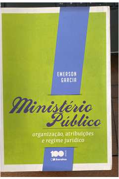 Ministério Público Organização, Atribuições e Regime Jurídico