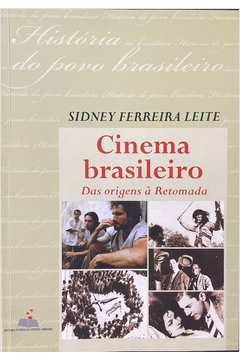 Cinema Brasileiro das Origens à Retomada